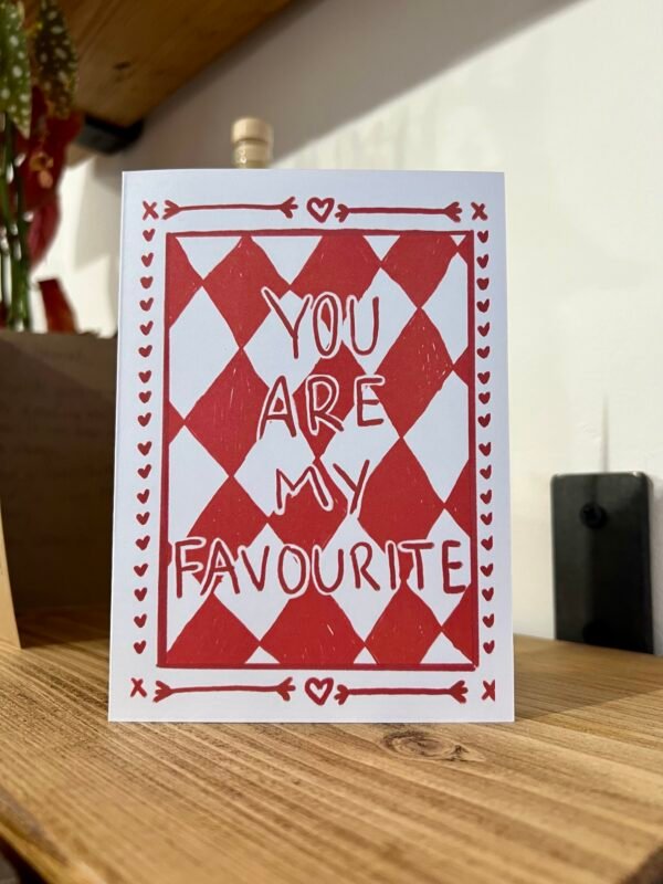 You are my favourite - Valentines Card